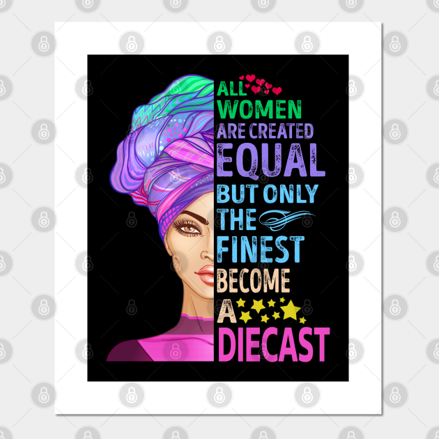The Finest Become Diecast - Diecast - Posters and Art Prints | TeePublic